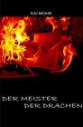 Buchcover Die letzten Jahre der Magier / Die letzten Jahre der Magier - Der Meister der Drachen