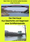 Buchcover maritime gelbe Reihe bei Jürgen Ruszkowski / Der Kiel-Kanal - Aus Geschichte und Gegenwart einer Schifffahrtsstraße - Ba