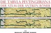 Buchcover die TABVLA PEVTINGERIANA der Atlas der antiken Römer
