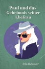 Buchcover Paul und das Geheimnis seiner Ehefrau