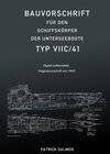 Buchcover Bauvorschrift für den Schiffskörper der Unterseeboote Typ VIIC/41
