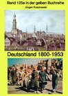 Buchcover maritime gelbe Reihe bei Jürgen Ruszkowski / Deutschland 1800-1953 - Band 125e in der gelben Buchreihe bei Jürgen Ruszko