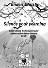 Buchcover Christin Endert; Leidenschaftliche Hobby Autorin / Silence your yearning 1
