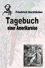 Buchcover Werkausgabe Friedrich Gerstäcker Ausgabe letzter Hand / Tagebuch einer Amerika-Reise