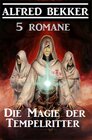 Buchcover Die Magie der Tempelritter: 5 Romane