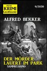 Buchcover Der Mörder lauert im Park: Krimi Großband 9/2020