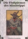 Buchcover Werkausgabe - Liebhaberausgabe ungekürzte Ausgabe letzter Hand / Die Flusspiraten des Mississippi