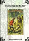 Buchcover Werkausgabe - Liebhaberausgabe ungekürzte Ausgabe letzter Hand / Mississippi-Bilder