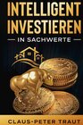 Buchcover Intelligent investieren in Sachwerte