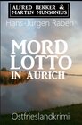 Buchcover Mordlotto in Aurich: Ostfrieslandkrimi