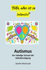 Buchcover Autismus-Meine Erfahrungen / Autismus-Der ständige Versuch der Selbstberuhigung