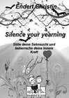 Buchcover Endert Christin Leidenschaftliche Hobby Autorin / Neuauflage!!! Silence your yearning Band 1