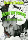 Buchcover Silence your yearning / Silence your yearning Band 2