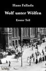 Buchcover Wolf unter Wölfen / Wolf unter Wölfen I
