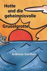 Buchcover Hotte und die geheimnisvolle Gruselgrotte