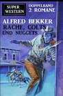 Buchcover Rache, Colts und Nuggets: Super Western Doppeband 2 Romane
