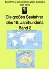 Buchcover maritime gelbe Reihe bei Jürgen Ruszkowski / Die großen Seefahrer des 18. Jahrhunderts - Band 2 - Farbe - Band 137e in d