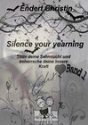 Buchcover Silence your yearning / Silence your yearning Band 1