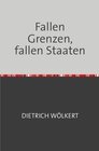 Buchcover Fallen Grenzen, fallen Staaten