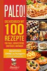 Buchcover PALEO! Das Kochbuch mit 100 Rezepte für Faule, Berufstätige, Einsteiger, Anfänger