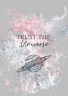 Buchcover Universe Collection / Notizbuch, Bullet Journal, Journal, Planer, Tagebuch "Trust the Universe"