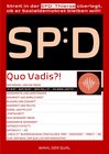 Buchcover SP:D Quo Vadis?! Streit in der SPD: Thierse überlegt, ob er Sozialdemokrat bleiben will!