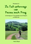 Buchcover Zu Fuß unterwegs von Passau nach Prag
