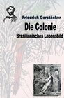 Buchcover Werkausgabe Friedrich Gerstäcker Ausgabe letzter Hand / Die Colonie