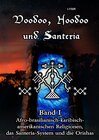 Buchcover VOODOO, HOODOO UND SANTERÍA / Voodoo, Hoodoo und Santeria - BAND 1 - Afro-brasilianisch-karibisch-amerikanischen Religio