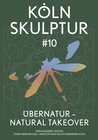 Buchcover KölnSkulptur #10. ÜberNatur – Natural Takeover / KölnSkulptur #10. ÜberNatur – Natural Takeover