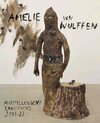 Buchcover Amelie von Wulffen. Ausstellungen / Exhibitions 2018 - 2022