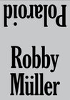 Buchcover Robby Müller. Polaroid / 3th Reprint. 2 Bände: Exterior / Interior