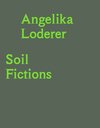 Buchcover Angelika Loderer. Soil Fictions