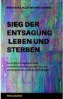 Buchcover Mein Schulbuch der Philosophie - SIEG DER ENTSAGUNG - LEBEN UND STERBEN