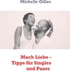 Buchcover Mach Liebe - Tipps für Singles und Paare