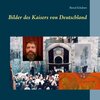Buchcover Bilder des Kaisers von Deutschland