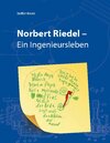 Buchcover Norbert Riedel - Ein Ingenieursleben