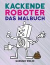 Buchcover Kackende Roboter - Das Malbuch