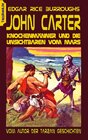 Buchcover John Carter - Knochenmänner und die unsichtbaren vom Mars