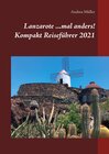 Buchcover Lanzarote ...mal anders! Kompakt Reiseführer 2021