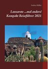 Buchcover Lanzarote ...mal anders! Kompakt Reiseführer 2021