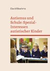 Buchcover Autismus und Schule: Spezial-Interessen autistischer Kinder und Jugendlicher.