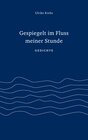 Buchcover Gespiegelt im Fluss meiner Stunde