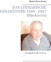 Buchcover Das literarische Gesamtwerk 1969 - 2017 (Hardcover)