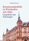 Buchcover Kommunalpolitik in Wiesbaden seit 1965