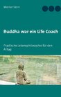 Buchcover Buddha war ein Life Coach