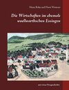 Buchcover Die Wirtschaften im ehemals woellwarthschen Essingen