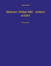 Buchcover Wohnen- Möbel ABC - einfach erklärt