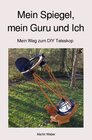 Buchcover Mein Spiegel, mein Guru und Ich