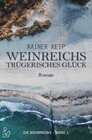 Buchcover WEINREICHS TRÜGERISCHES GLÜCK - DIE WEINREICHS, BAND 1